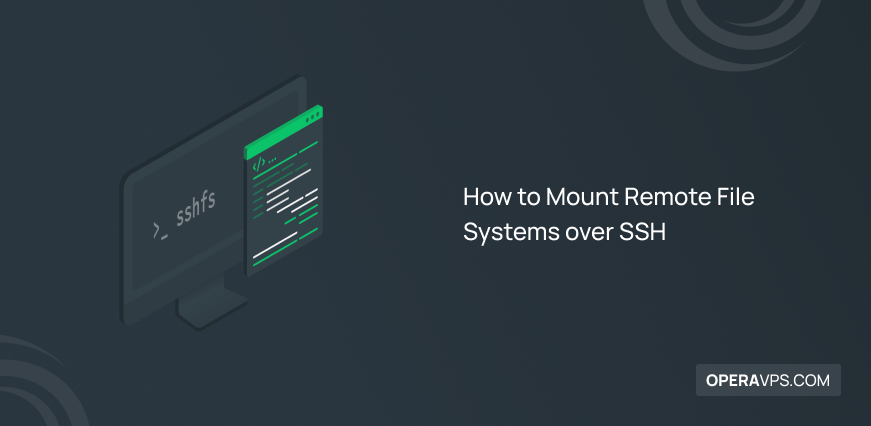 Steps to Mount Remote File Systems over SSH