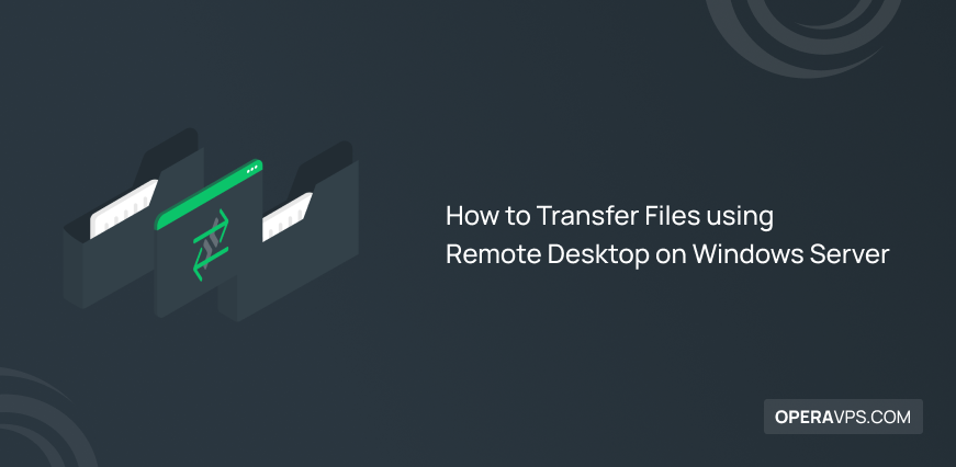 Transfer Files using Remote Desktop on Windows Server