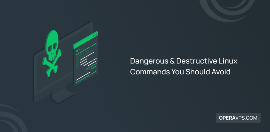 Dangerous & Destructive Linux Commands