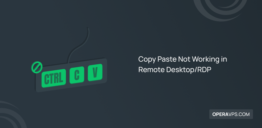 Copy Paste Not Working in Remote Desktop