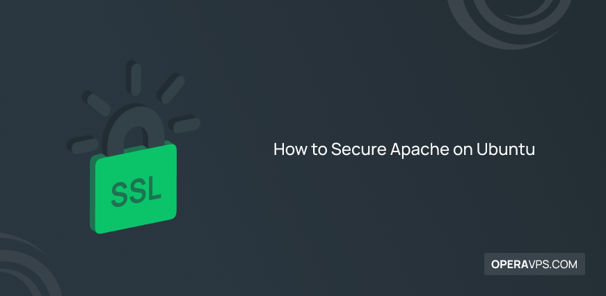 Steps to Secure Apache on Ubuntu
