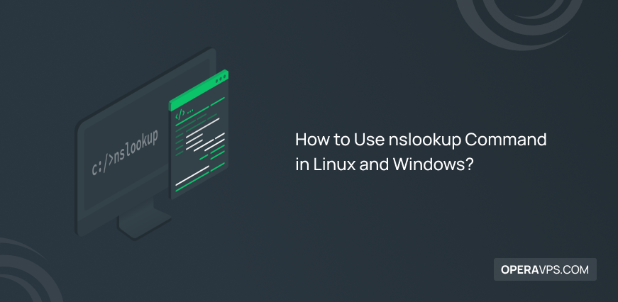 Use nslookup Command in Linux and Windows