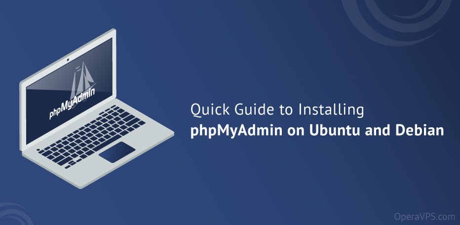Installing phpMyAdmin on Ubuntu and Debian