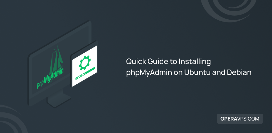 Steps of Installing phpMyAdmin on Ubuntu and Debian