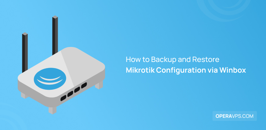 Backup and Restore Mikrotik Configuration