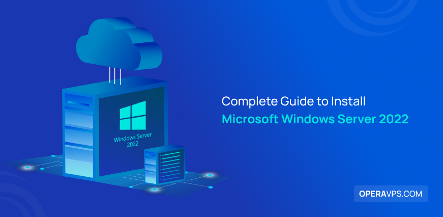 How to Install Microsoft Windows Server 2022