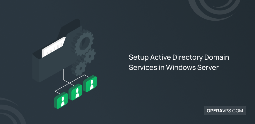 How to Setup Active Directory Domain Services in Windows Server