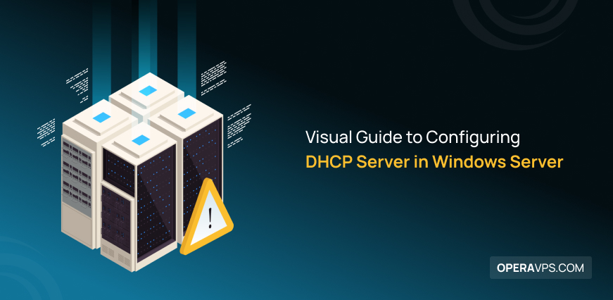 Steps to Configuring DHCP Server in Windows Server