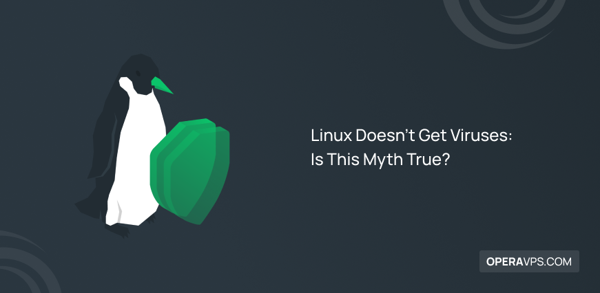 linux doesn't get viruses: is this true?