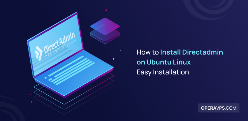 How to Install Directadmin on Ubuntu