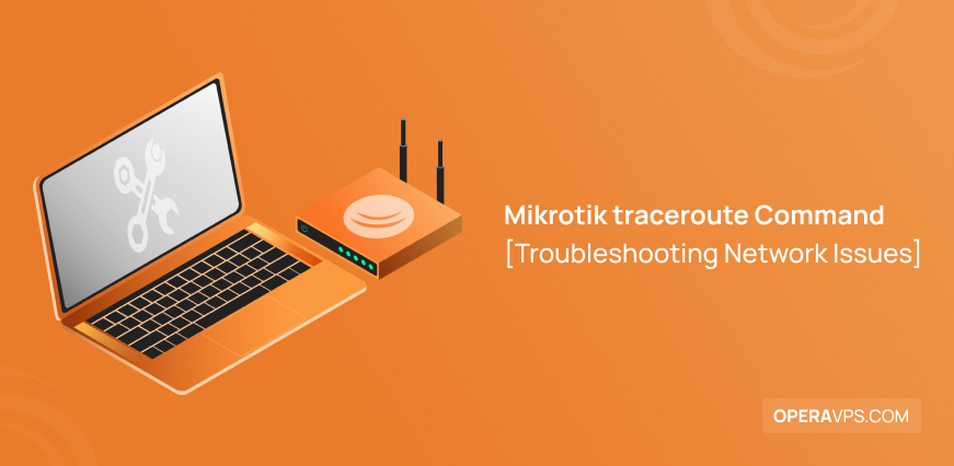 How to Use Mikrotik traceroute Command to Troubleshoot Network Issues