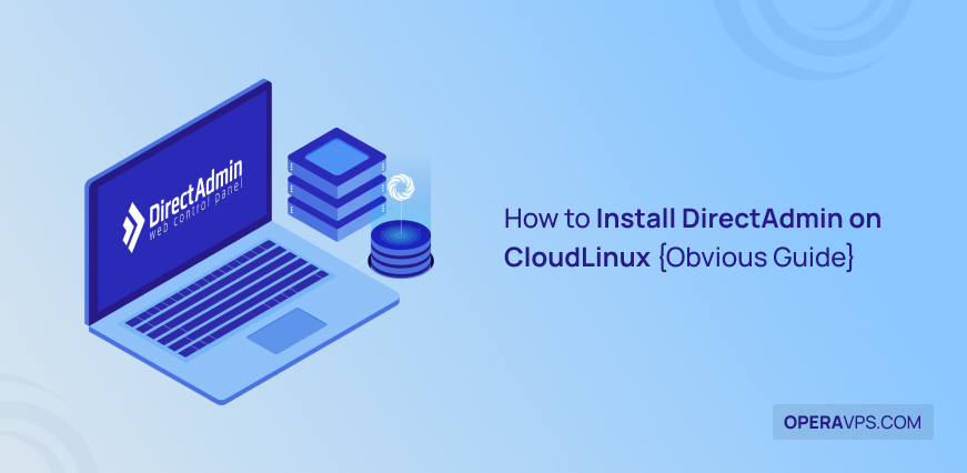Quick Method to Install DirectAdmin on CloudLinux