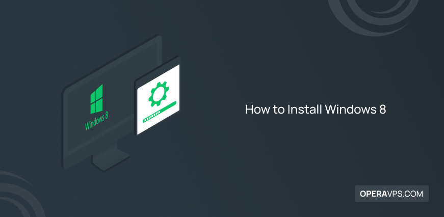 Steps to Install Windows 8