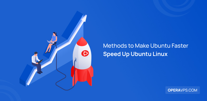 Tips to Make Ubuntu Faster