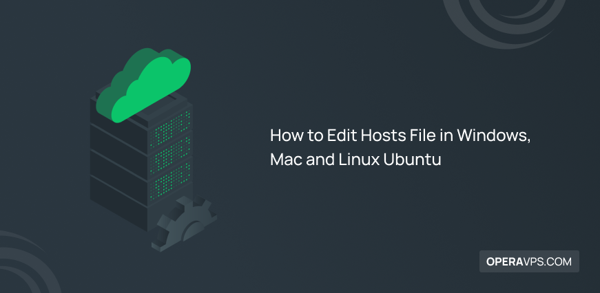 Steps to Edit Hosts File in Windows, Mac and Linux Ubuntu
