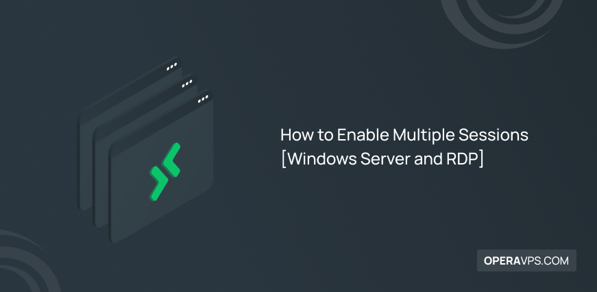 Enable Multiple Sessions on Windows Server and RDP