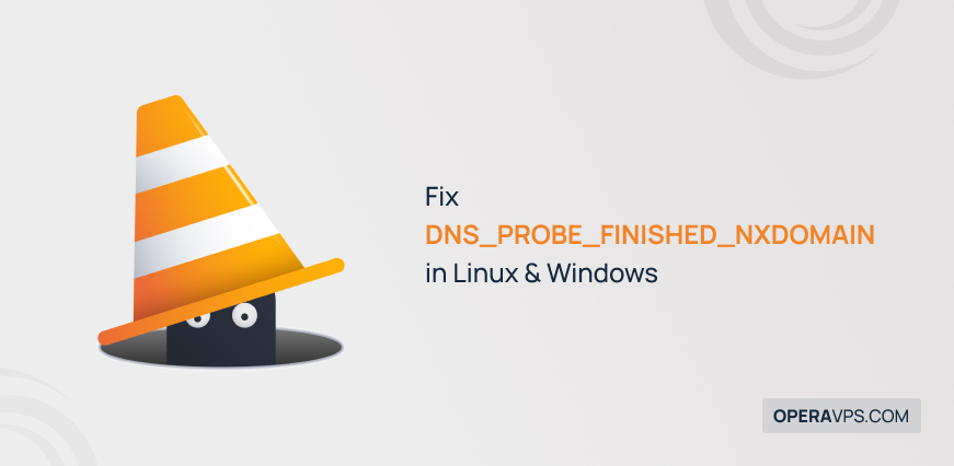 Fix DNS_PROBE_FINISHED_NXDOMAIN
