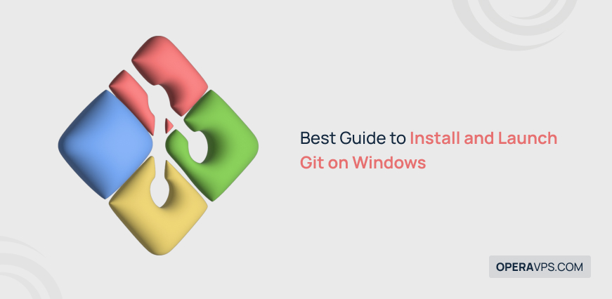 How to Install and Launch Git on Windows