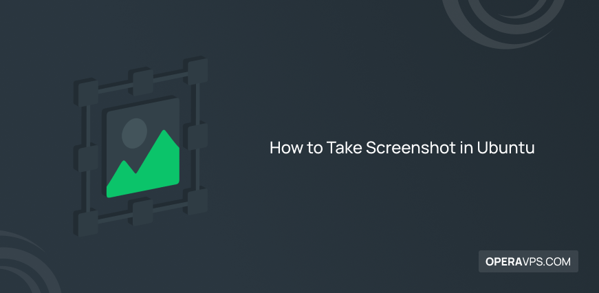 Methods to Take Screenshot in Ubuntu