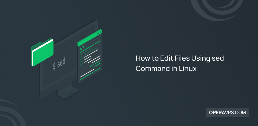 Most Used sed Command in Linux to Edit Files