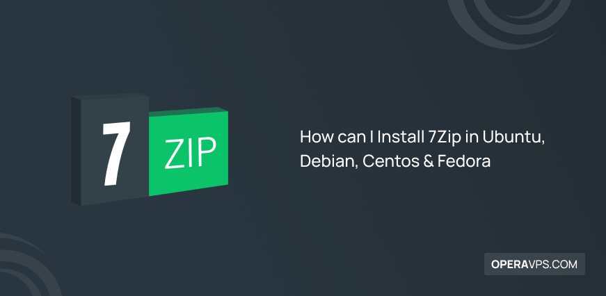 Install 7Zip in Ubuntu, Debian, Centos & Fedora