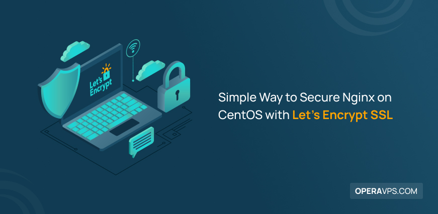Steps to Secure Nginx on CentOS with Let's Encrypt SSL