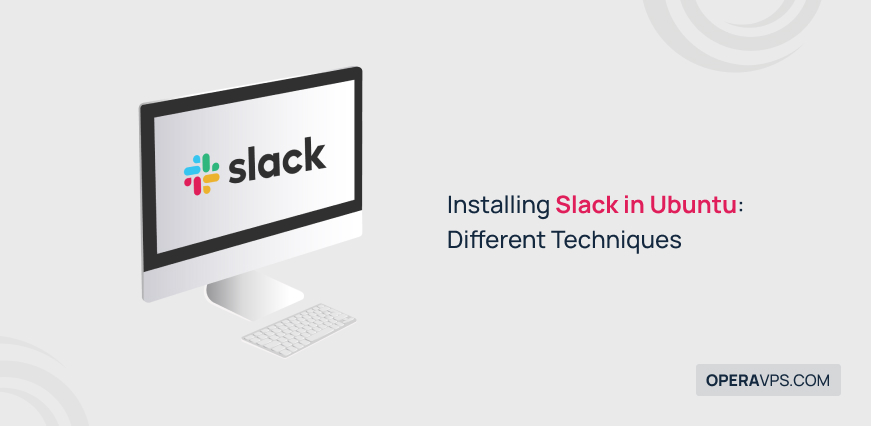 Install Slack on Ubuntu using 4 Different Techniques