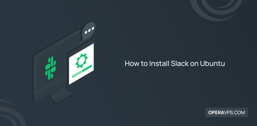 Best Methods to Install Slack on Ubuntu