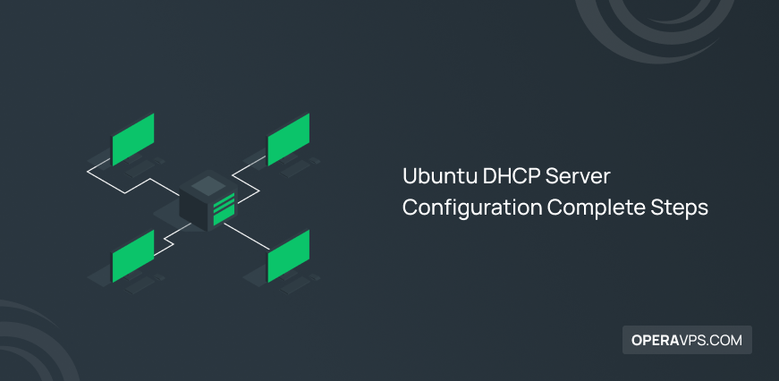 Complete Guide to DHCP Server Configuration on Ubuntu