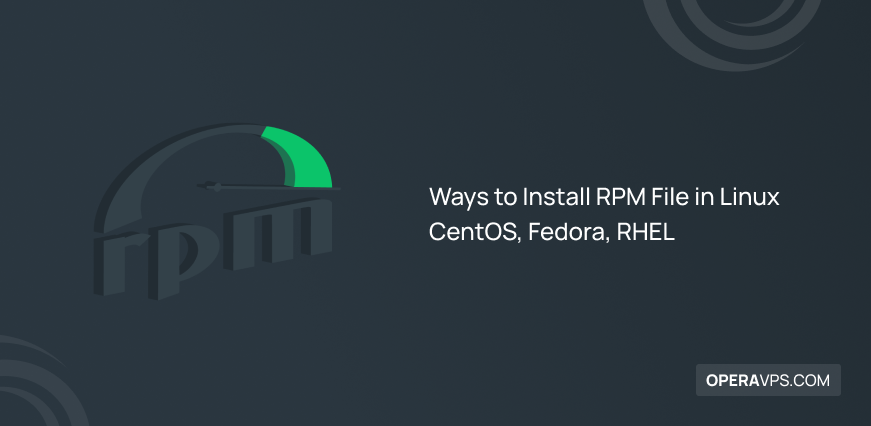 Methods to Install RPM File in Linux CentOS, Fedora, RHEL