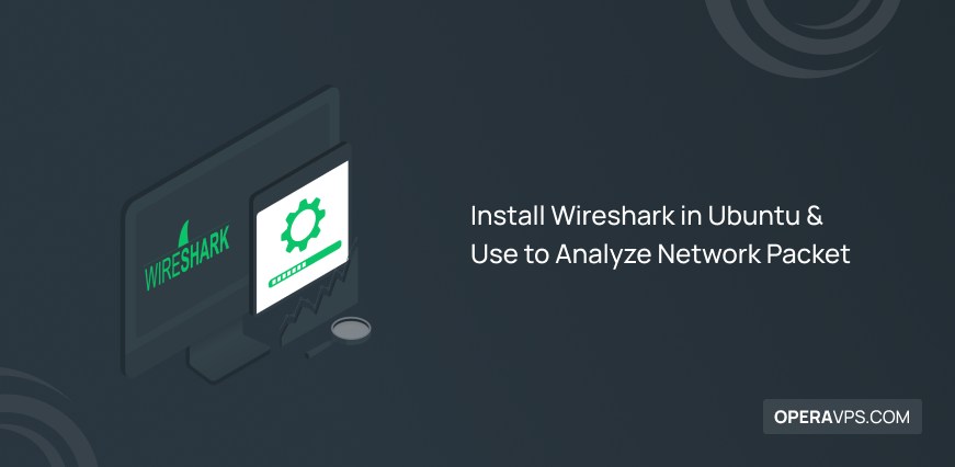 How to Install Wireshark in Ubuntu