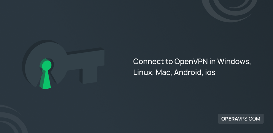 How to Connect to OpenVPN