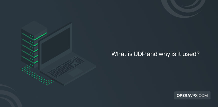 What is UDP and Why you need it