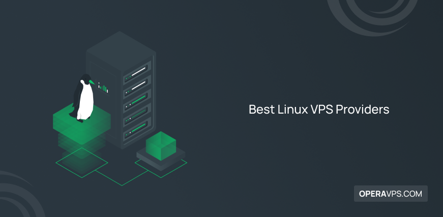 Best Linux VPS Providers Top 10 of 2024