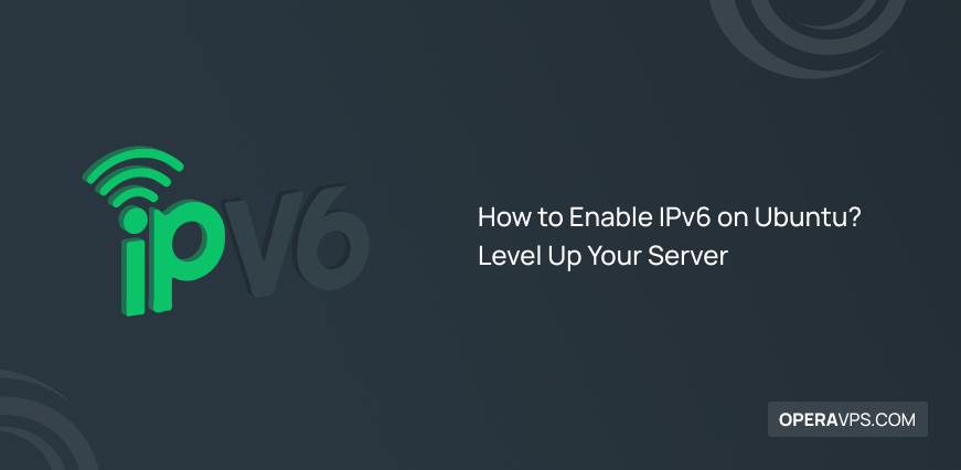 Enable IPv6 on Ubuntu VPS