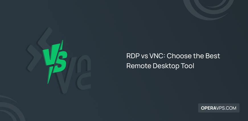 RDP vs VNC: Choose the Best Remote Desktop Tool