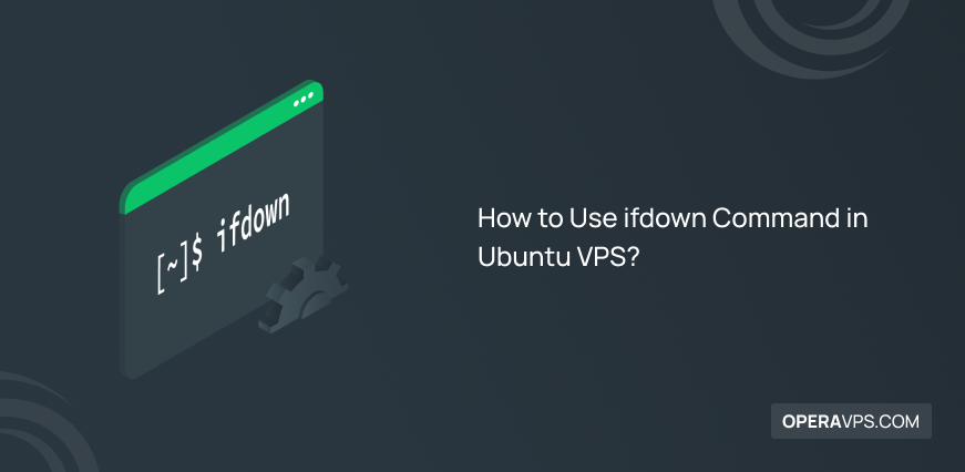 How to Use ifdown Command in Ubuntu VPS?