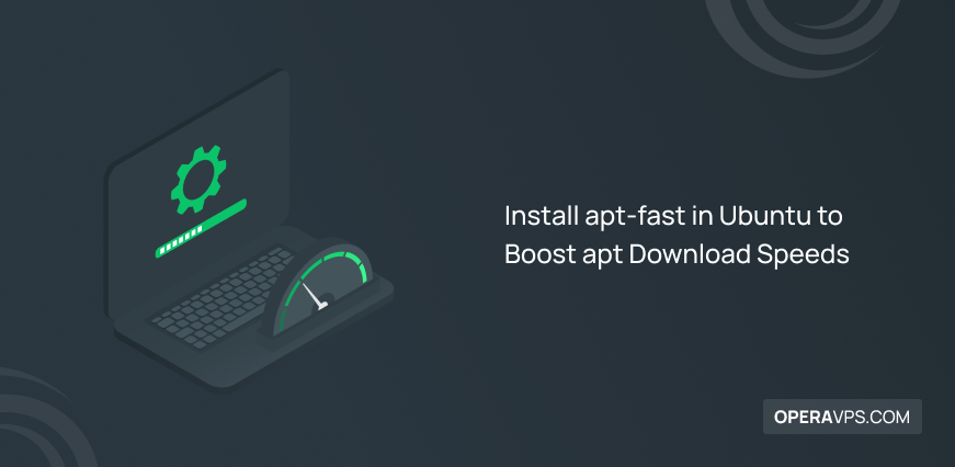 How to Install apt-fast in Ubuntu