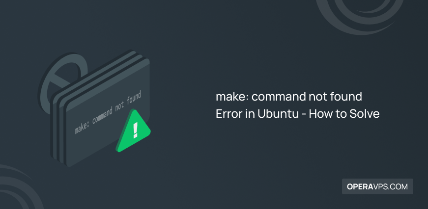 make command not found Error in Ubuntu