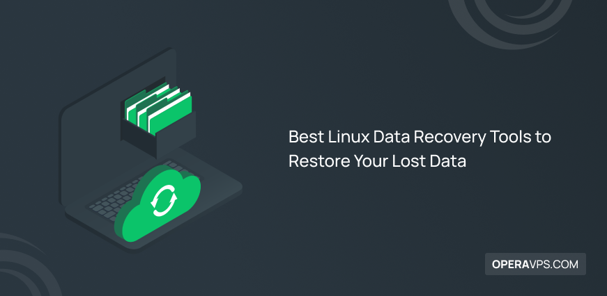 10 Best Linux Data Recovery Tools to Restore Your Lost Data