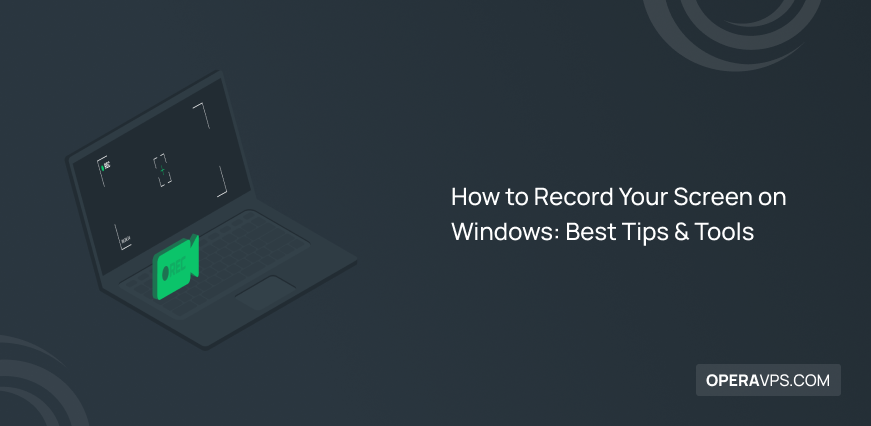 Steps to Record Screen on Windows