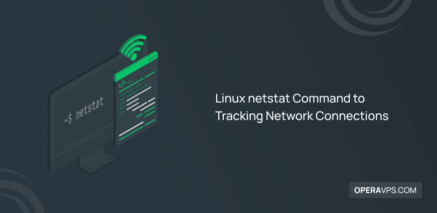 How to Track Network Connections Using Linux netstat Command